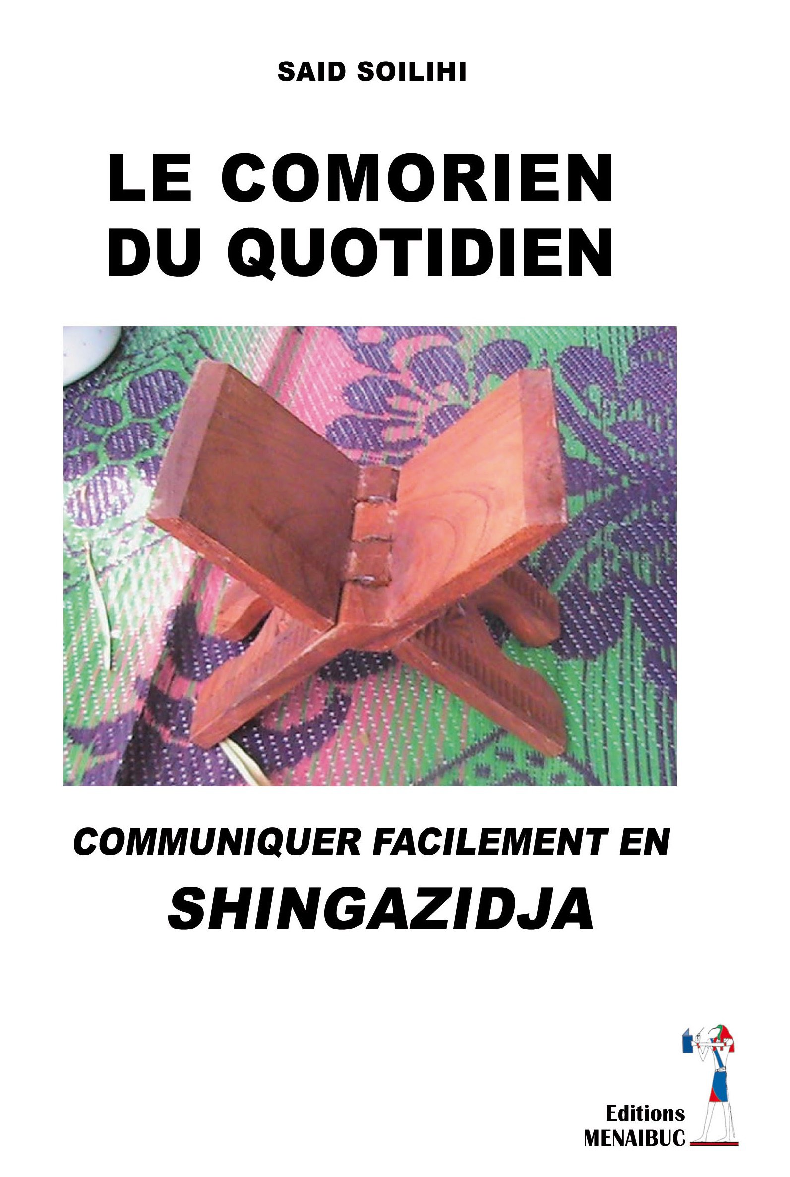 LE COMORIEN DU QUOTIDIEN   COMMUNIQUER FACILEMENT EN  SHINGAZIDJA